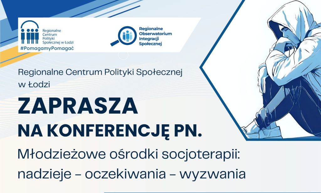 Konferencja pn. „Młodzieżowe ośrodki socjoterapii: nadzieje - oczekiwania - wyzwania” - 24 października 2025 roku